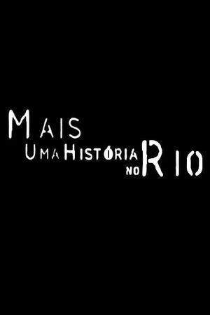 Mais Uma História no Rio's poster