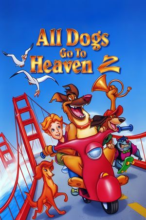 All Dogs Go to Heaven 2's poster