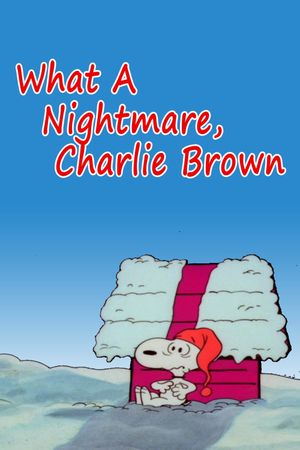 What a Nightmare, Charlie Brown's poster