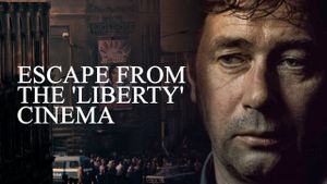 Escape from the 'Liberty' Cinema's poster