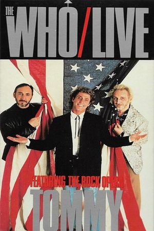 The Who Live, Featuring the Rock Opera Tommy's poster