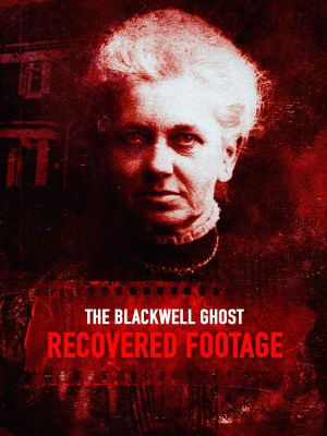 The Blackwell Ghost: Recovered Footage's poster
