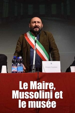The Mayor, Me, Mussolini and the Museum's poster