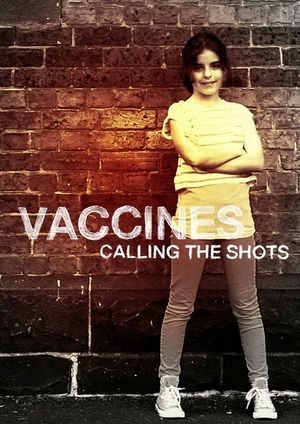 Vaccines: Calling the Shots's poster