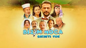 Bizim Hoca: Sıkıntı Yok's poster