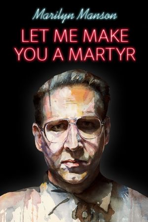 Let Me Make You a Martyr's poster