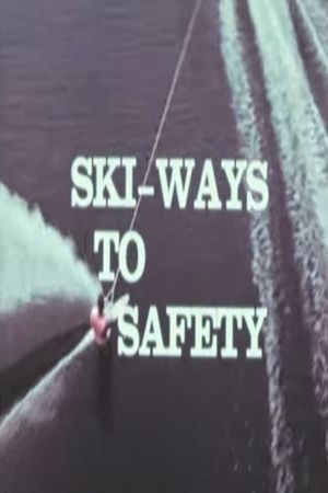 Ski - Ways to Safety's poster