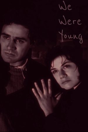 We Were Young's poster