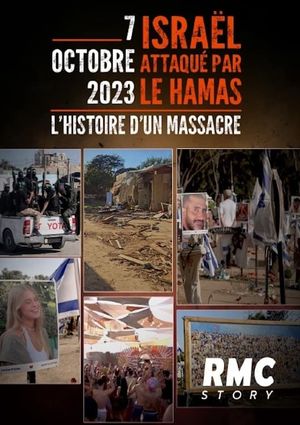 7 Octobre, Israël attaqué par le Hamas l'histoire d'un Massacre's poster