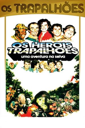 Os Heróis Trapalhões: Uma Aventura na Selva's poster image