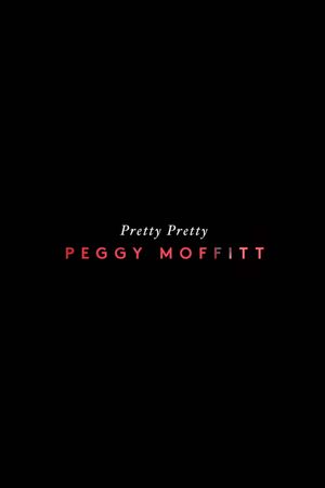 Pretty Pretty Peggy Moffitt's poster