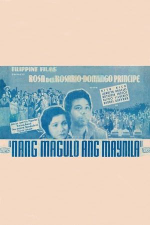 Nang magulo ang Maynila's poster