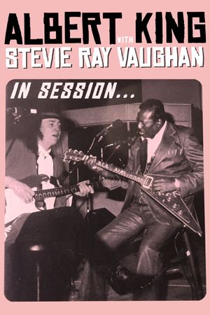 Albert King with Stevie Ray Vaughan - In Session's poster