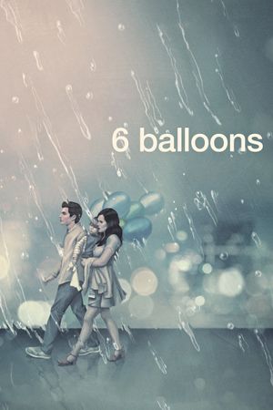 6 Balloons's poster