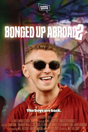 Have A Word: Bonged Up Abroad 2's poster