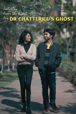 Footnotes from the Quest for Dr Chatterjee's Ghost's poster