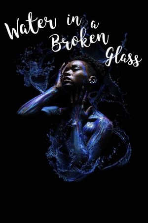 Water in a Broken Glass's poster