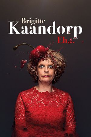 Brigitte Kaandorp: Eh…'s poster