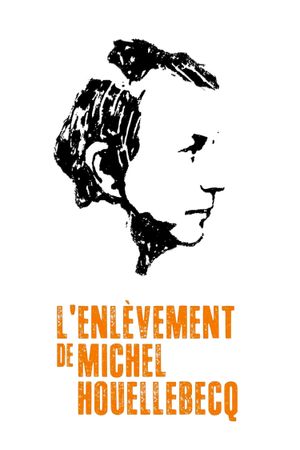 Kidnapping of Michel Houellebecq's poster