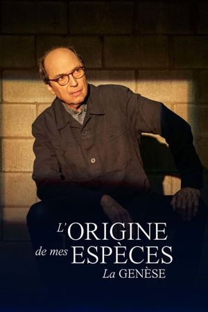 L’origine de mes espèces, la genèse's poster