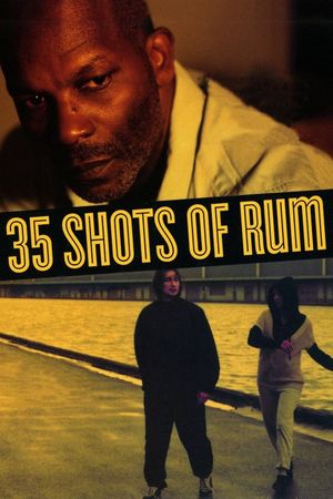 35 Shots of Rum's poster