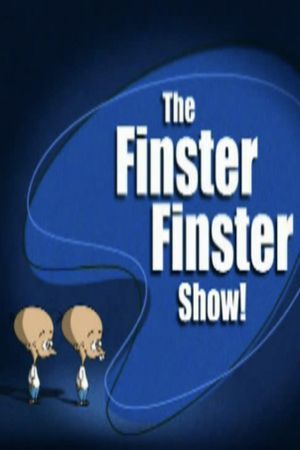The Finster Finster Show's poster