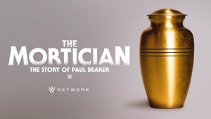 The Mortician: The Story of Paul Bearer's poster
