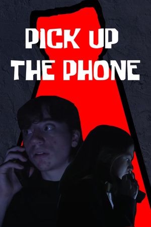 Pick Up the Phone's poster