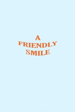 A Friendly Smile's poster