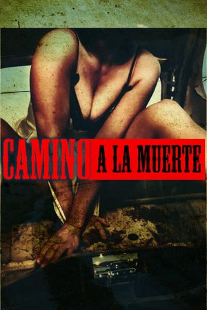 Camino a la Muerte's poster