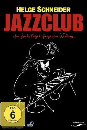 Jazzclub - Der frühe Vogel fängt den Wurm.'s poster