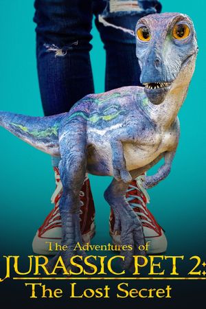 The Adventures of Jurassic Pet: The Lost Secret's poster