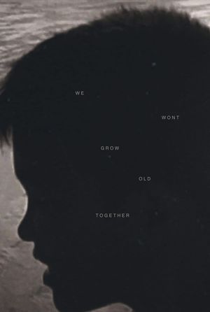 We Won't Grow Old Together's poster