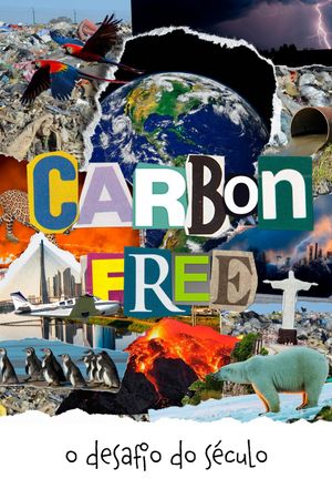 Carbon Free: O Desafio do Século's poster