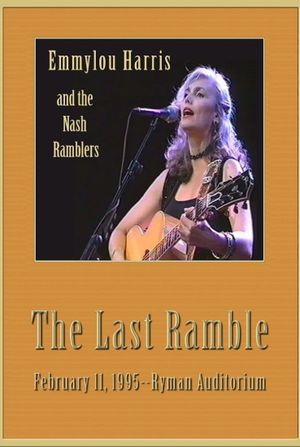 Emmylou Harris & The Nash Ramblers: The Last Ramble's poster