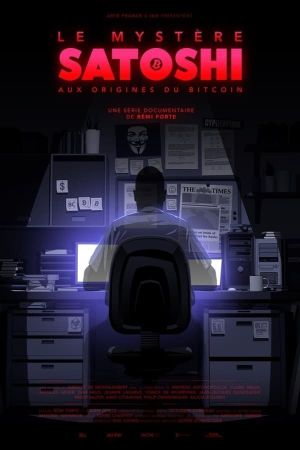 The Satoshi Mystery: At the Origins of Bitcoin's poster