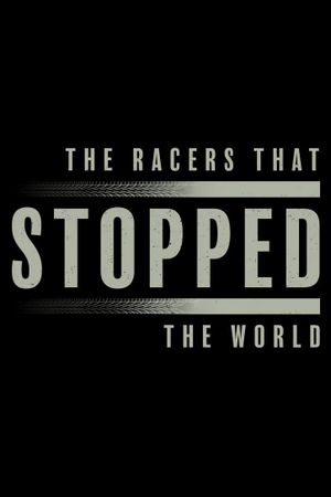 The Racers That Stopped The World's poster