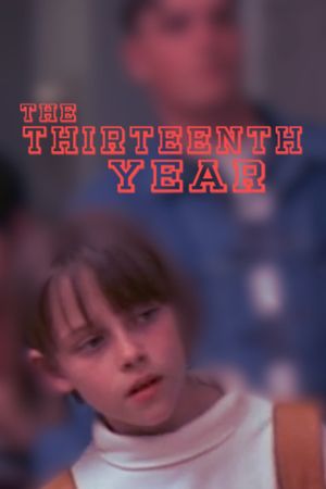 The Thirteenth Year's poster