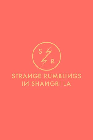 Strange Rumblings In Shangri La's poster