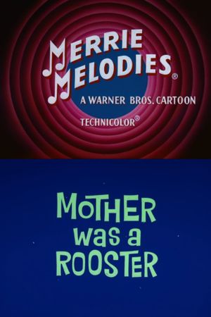 Mother Was a Rooster's poster