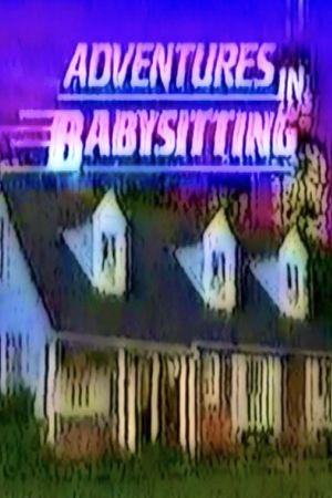 Adventures in Babysitting's poster