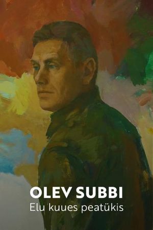 Olev Subbi. Elu kuues peatükis's poster