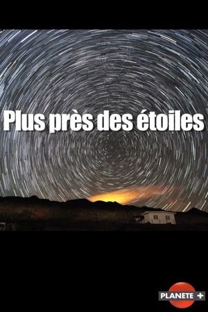 Plus près des étoiles's poster