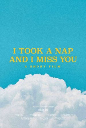 I Took a Nap and I Miss You's poster