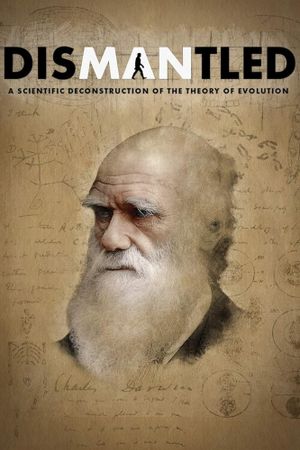 Dismantled: A Scientific Deconstruction of The Theory of Evolution's poster image