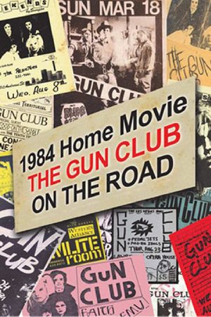 1984 Home Movie: The Gun Club on the Road's poster