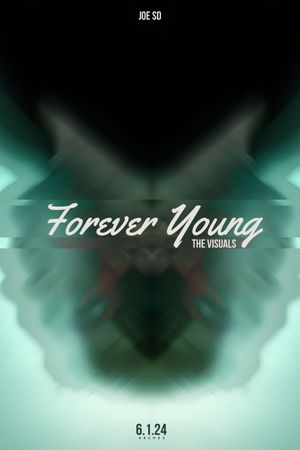 JOE SD: Forever Young (Album Visuals)'s poster