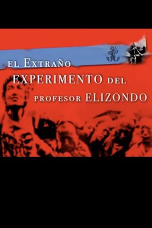 El extraño experimento del profesor Elizondo's poster