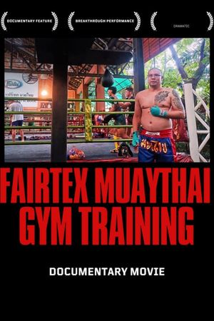 Fairtex Muaythai Training Camp Documentary Movie's poster