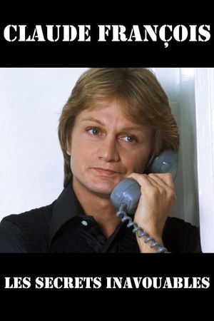 Claude François, Les Secrets Inavouables's poster image